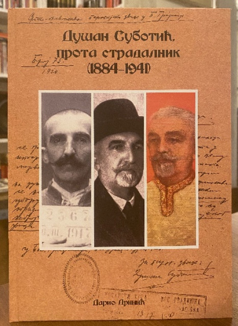Dušan Subotić, prota stradalnik (1884-1941) - Dario Drinić