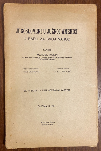 Jugosloveni u južnoj Americi u radu za svoj narod - Marcel Kolin 1920 (sa posvetom)