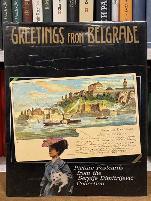 Greetings from Belgrade - Sergije Dimitrijevic Collection
