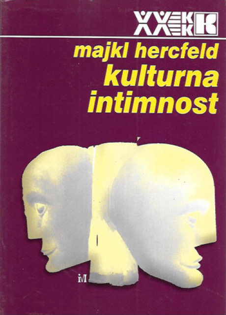 Kulturna intimnost, socijalna poetika u nacionalnoj državi - Majkl Hercfeld