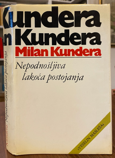 Nepodnošljiva lakoća postojanja - Milan Kundera