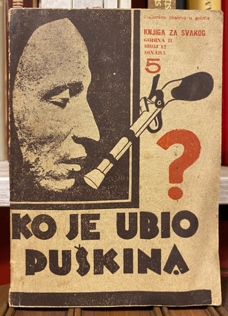 Ko je ubio Puškina? Ured. Branislav Knez (1937)