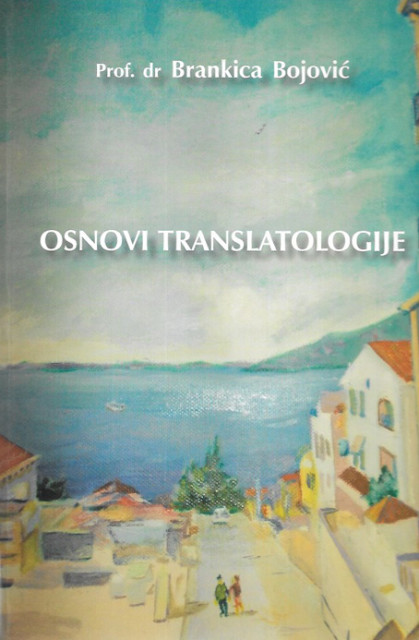 Osnovi translatologije - Brankica Bojović