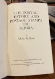 The Postal History and Postage Stamps of Serbia - Mirko R. Rasic