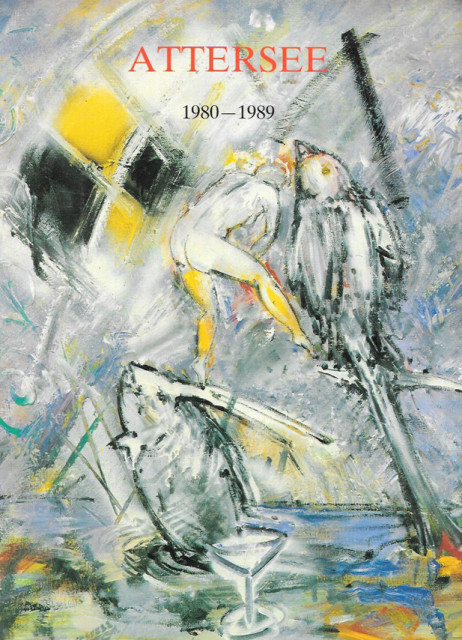 Attersee slike / malerei 1980-1989 - Christian Ludwig Attersee