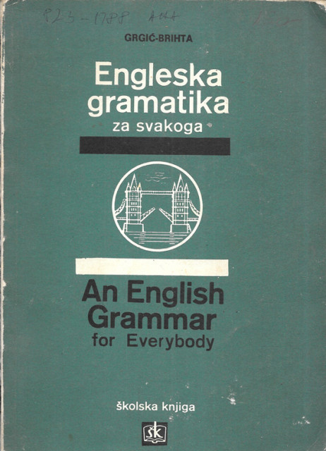 Engleska gramatika za svakoga - Berislav Grgić i Jolanda Brihta