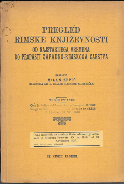 Pregled rimske književnosti od najstarijega vremena do propasti zapadno-rimskoga carstva - Milan Žepić (1916)