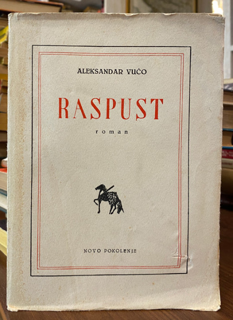 Raspust, roman - Aleksandar Vučo