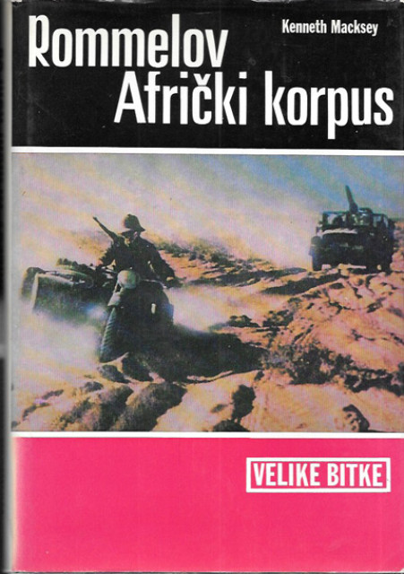 Rommelov Africki korpus - Kenneth Macksey