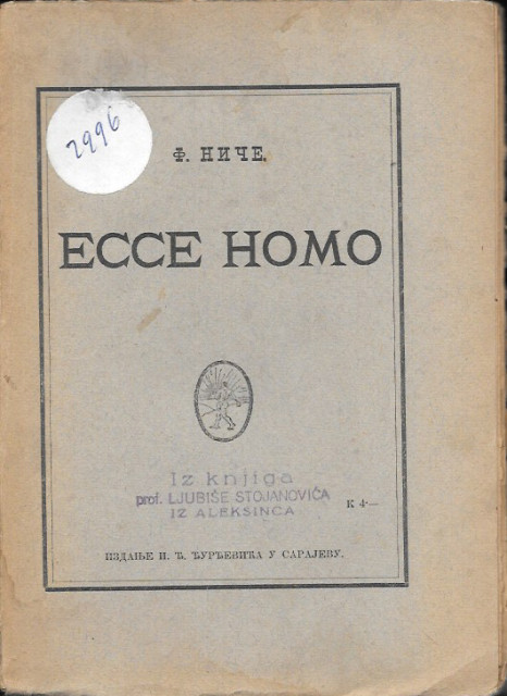 Ecce homo (Evo čoveka) - Fridrih NIče, preveo Vladimir Ćorović (1918)
