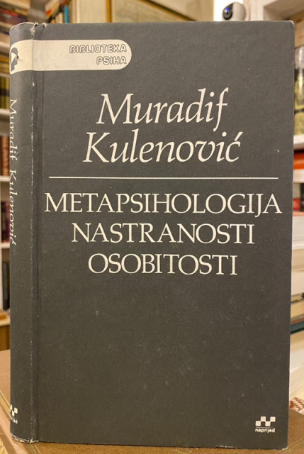 Metapsihologija nastranosti osobitosti - Muradif Kulenović