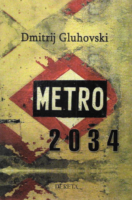 Metro 2034 - Dimitrij Gluhovski