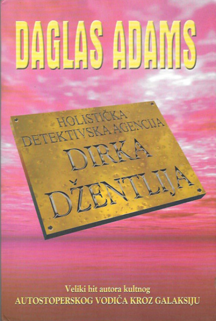 Holistička detektivska agencija Dirka Džentlija - Daglas Adams