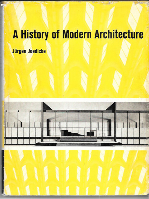 A History of Modern Architecture - Jurgen Joedicke A History of Modern Architecture - Jurgen Joedicke