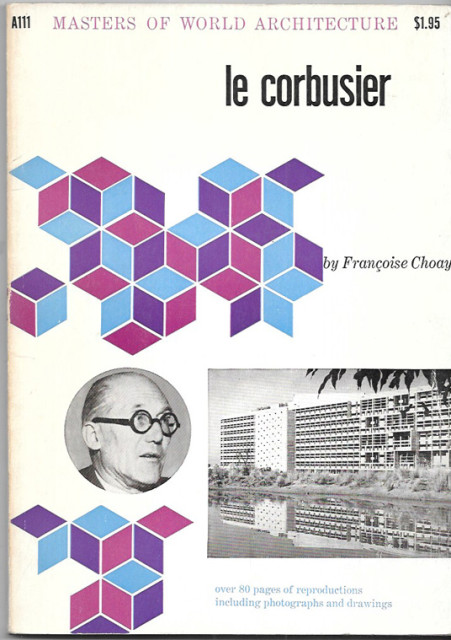 Le Corbusier - Francoise Choay