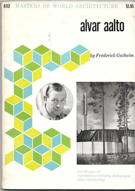 Alvar Aalto - Frederick Gutheim