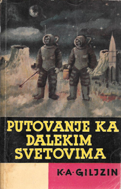 Putovanje ka dalekim svetovima - K. A. Giljzin (1959)