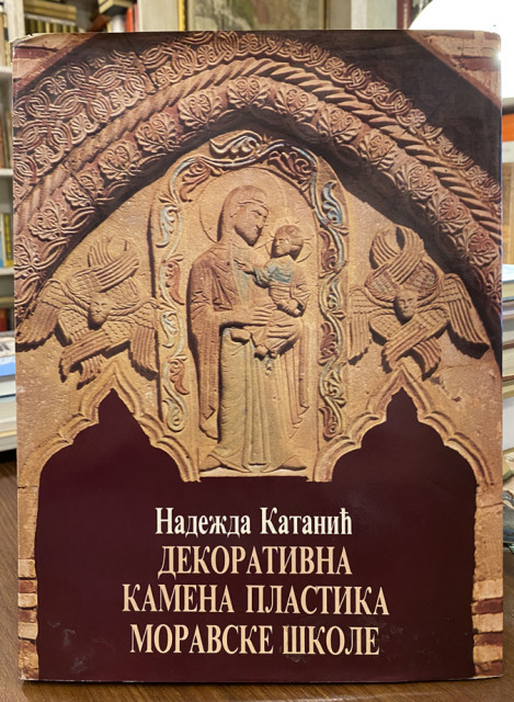 Dekorativna kamena plastika moravske škole - Nadežda Katanić