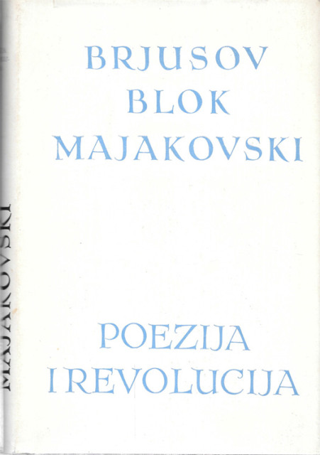 Poezija i revolucija, članci i eseji - Brjusov, Blok i Majakovski