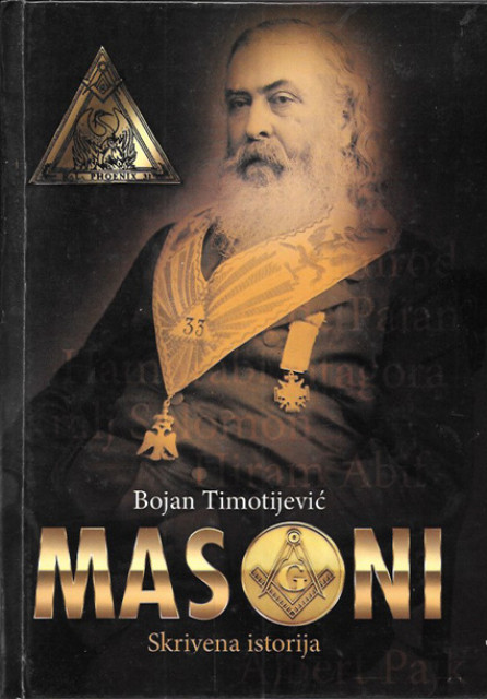 Masoni skrivena istorija - Bojan Timotijević