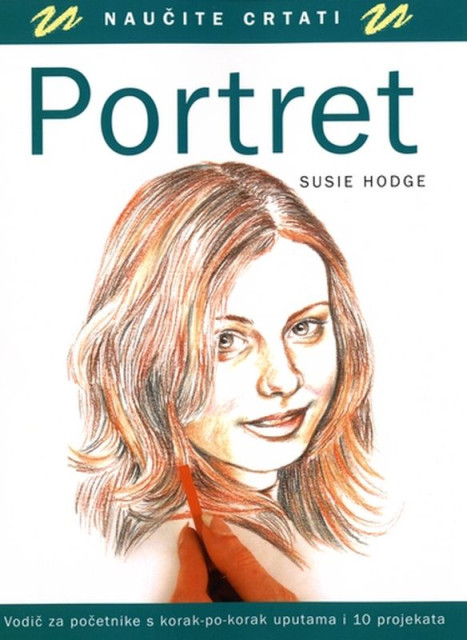 Naučite crtati : Potret - Susie Hodge