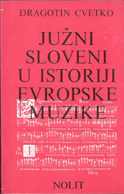 Južni Sloveni u istoriji evropske muzike - Dragotin Cvetko