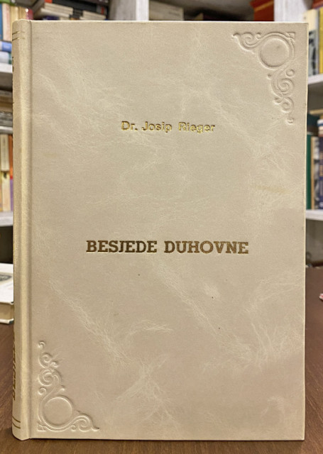 Besjede duhovne Bernarda Cucera Dubrovčanina - izdao Dr. Josip Rieger (1872)