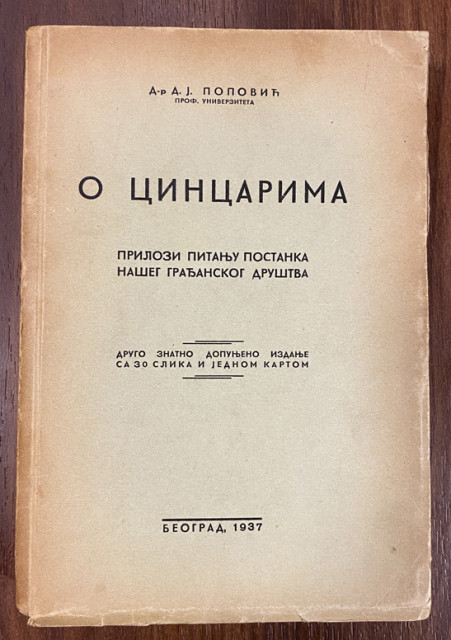 O Cincarima, prilozi pitanju postanka našeg građanskog društva - Dušan J. Popović 1937