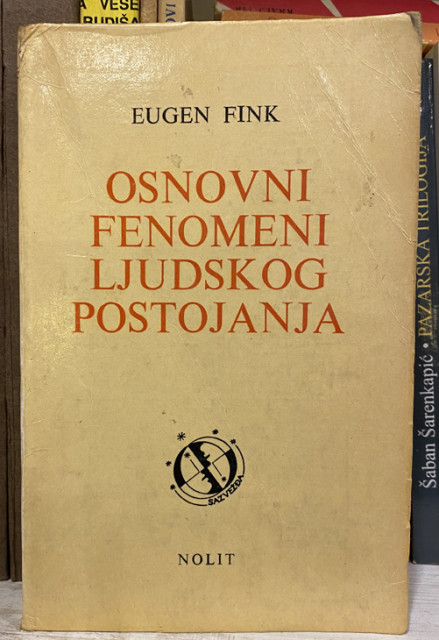 Osnovni fenomeni ljudskog postojanja - Eugen Fink