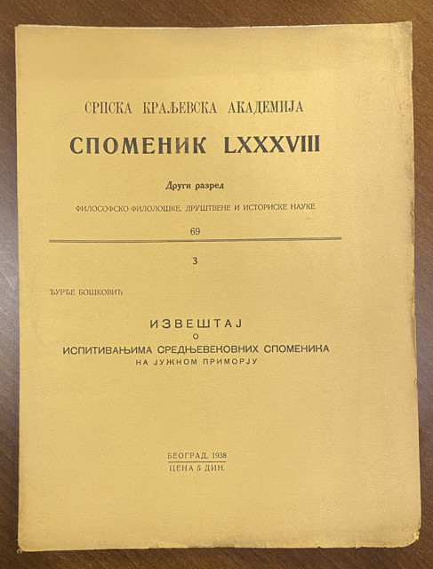 Izveštaj o ispitivanjima srednjevekovnih spomenika na južnom primorju - Đurđe Bošković (Spomenik LXXXVIII/1938)