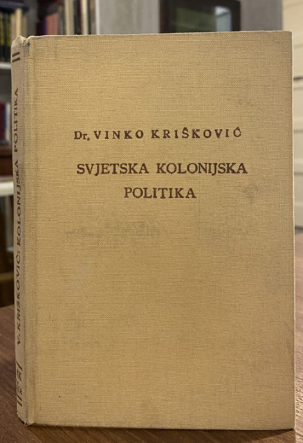 Svjetska kolonijska politika - Vinko Krišković (1939)