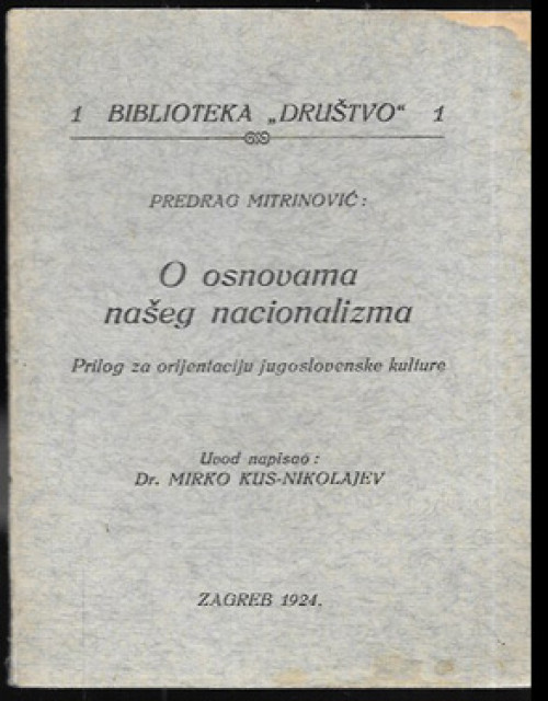 O osnovama našeg nacionalizma : prilog za orijentaciju jugoslovenske kulture - Predrag Mitrinović (1924)