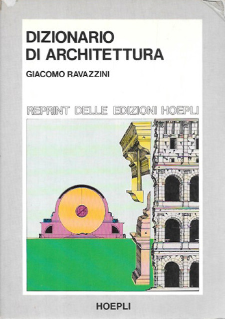 Dizionario di Architettura - Giacomo Ravazzini