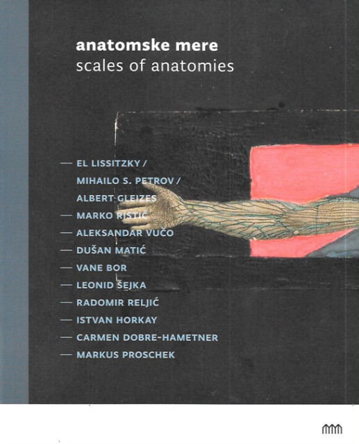 Anatomske mere / Scales of Anatomies, ilustrovani katalog - Marko Ristić, Dušan Matić, Vane Bor, Šejka i drugi - urednik Nikola Šuica