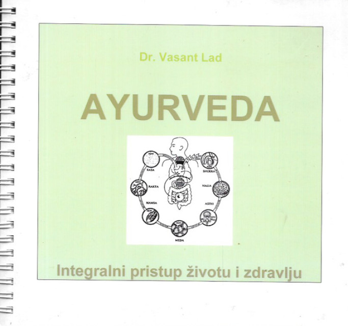 Ayurveda, integralni pristup životu i zdravlju - Dr Vasant Lad
