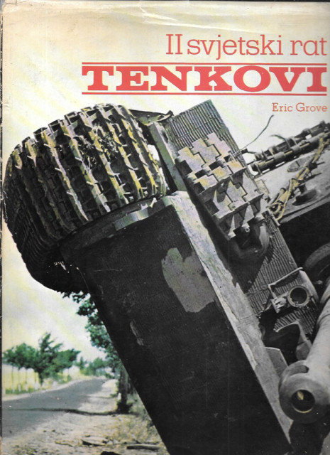 Drugi svjetski rat : Tenkovi - Eric Grove