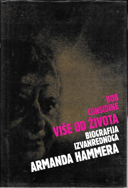 Više od života : biografija izvanrednoga Armanda Hammera - Bob Considine