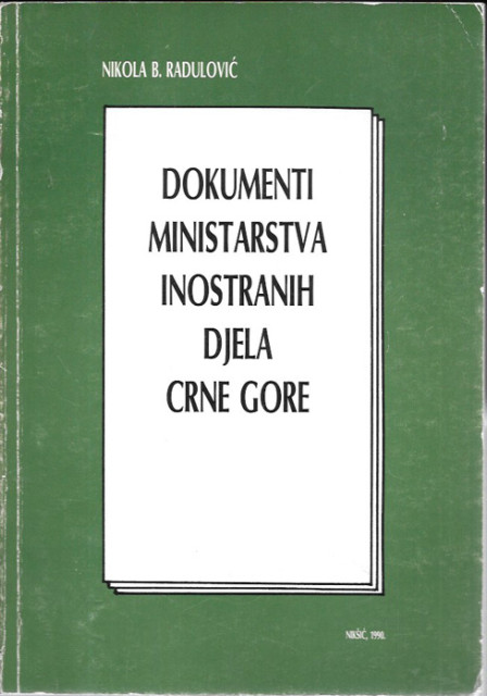 Dokumenti ministarstva inostranih djela Crne Gore - Nikola Radulović