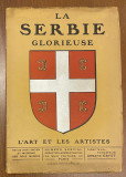 La Serbie Glorieuse -  M. Armand Dayot, R. Vesnitch (1917)