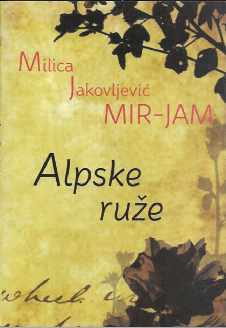 Alpske ruže - Milica Jakovljević Mir-Jam