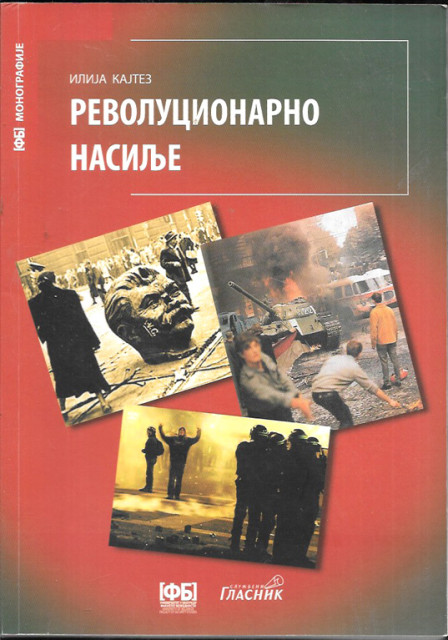Revolucionarno nasilje - Ilija Kajtez