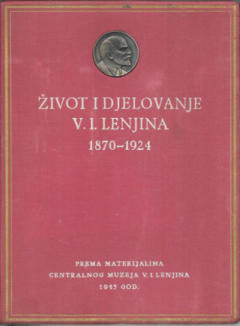 Život i djelovanje V. I. Lenjina : 1870-1924