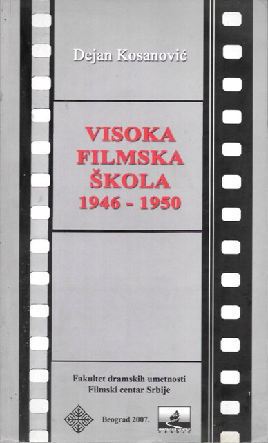 Visoka filmska škola 1946-1950 - Dejan Kosanović