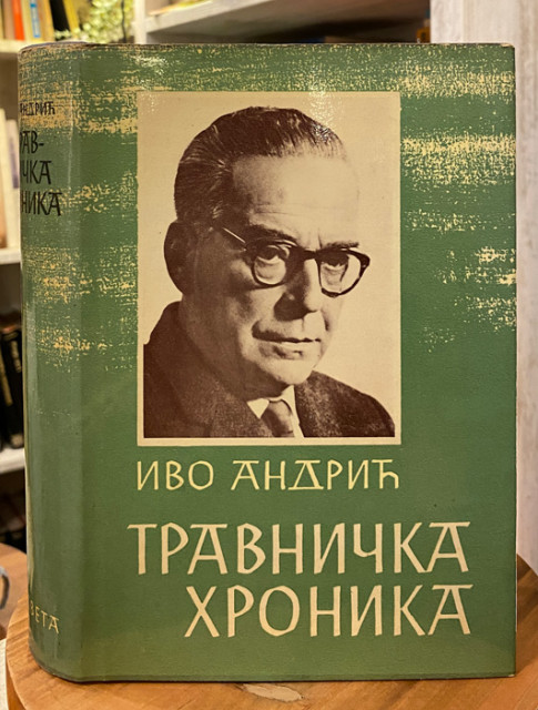 Travnička hronika - Ivo Andrić Travnička hronika - Ivo Andrić