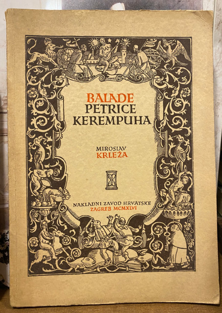 Balade Petrice Kerempuha - M. Krleža 1946 Balade Petrice Kerempuha - M. Krleža 1946
