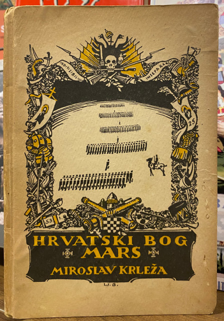 Hrvatski bog Mars - Miroslav Krleža (1922) Hrvatski bog Mars - Miroslav Krleža (1922)