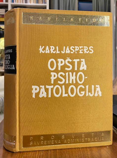Opšta psihopatologija - Karl Jaspers Opšta psihopatologija - Karl Jaspers