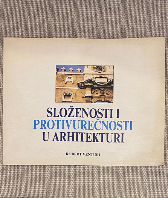 Složenosti i protivurečnosti u arhitekturi - Robert Venturi
