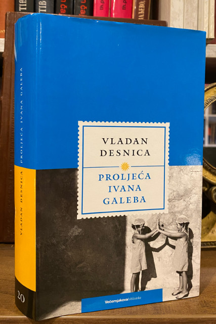 Proljeća Ivana Galeba - Vladan Desnica
