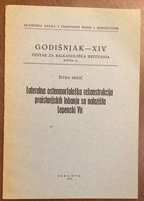 Lateralna osteomorfološka rekonstrukcija praistorijskih lobanja sa nalazišta Lepenski Vir - Živko Mikić Lateralna osteomorfološka rekonstrukcija praistorijskih lobanja sa nalazišta Lepenski Vir - Živko Mikić